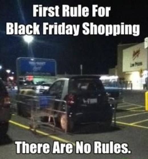 first rule for black friday shopping there are no rules.