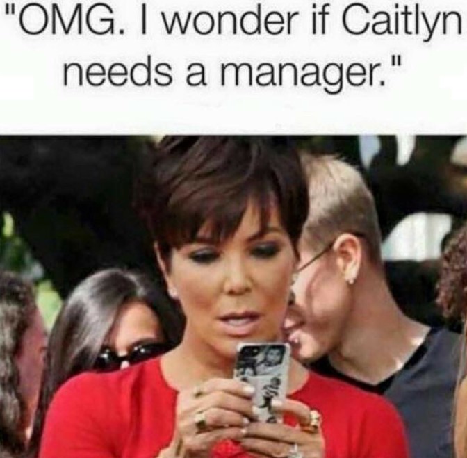 omg i wonder if caitlyn needs a manager