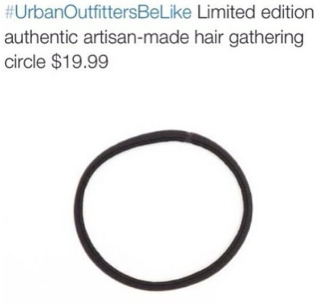 Urban Outfitters be like limited edition authentic artisan made hair gathering circle $19.99