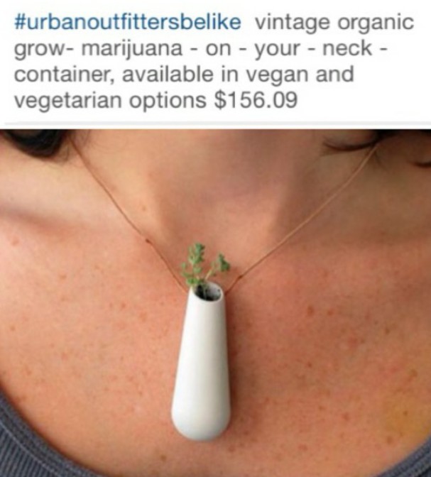 Urban Outfitters be like vintage organic grow marijuana on your neck container available in vegan and vegetarian options $156.09