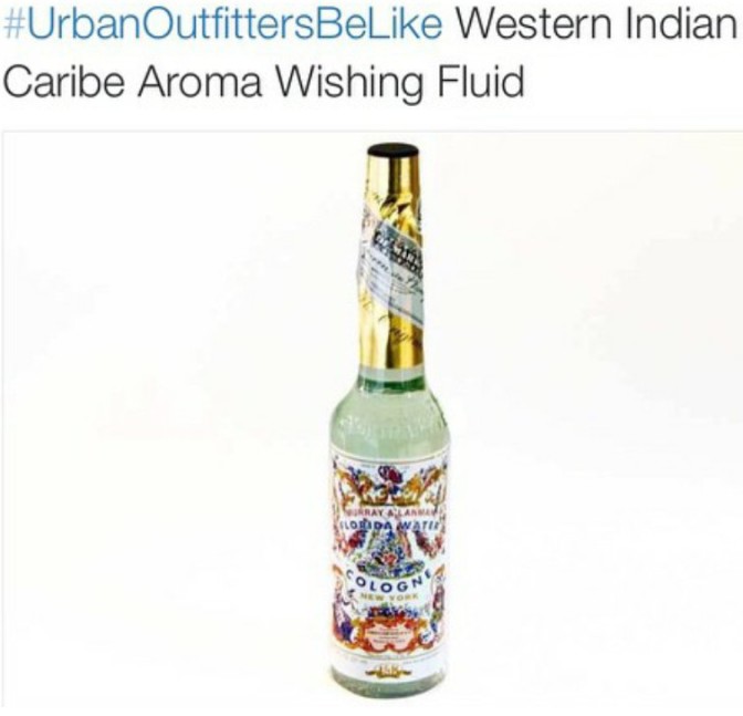 Urban Outfitters be like western indian caribe aroma wishing fluid
