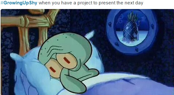 growing up shy when you have a project to present the next day