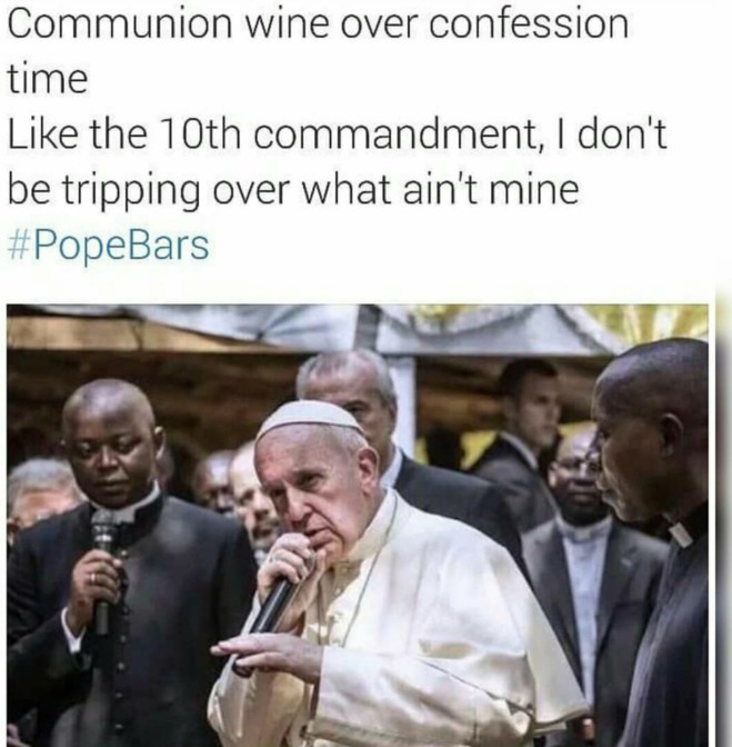 communion wine over confession time like the 10th commandment i don't be tripping over what ain't mine