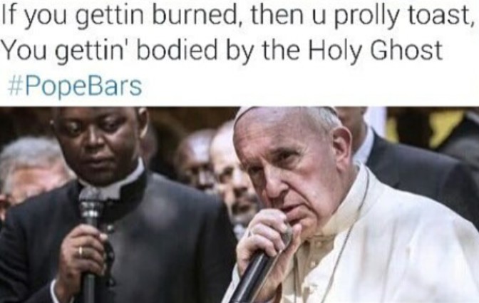 if you gettin burned then u prolly toast you gettin bodied by the holy ghost