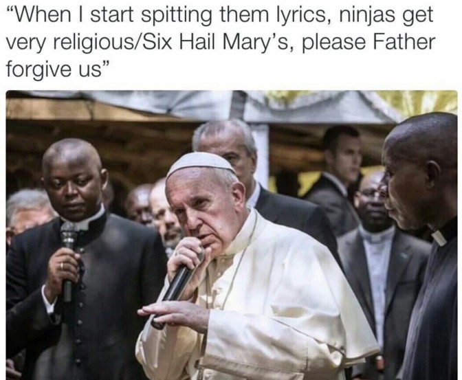 when i start spitting them lyrics ninjas get very religious six hail mary's please father forgive us