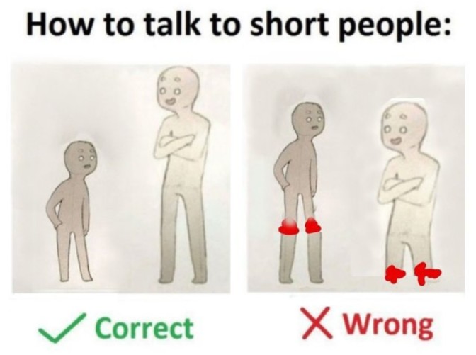 how to talk to short people legs cut off and given away