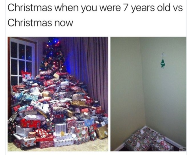 Christmas when you were 7 years old vs Christmas Now